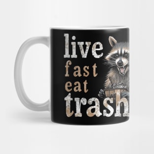 live fast eat trash Mug